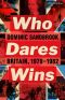 [Dominic Sandbrook’s History of Britain 05] • Who Dares Wins